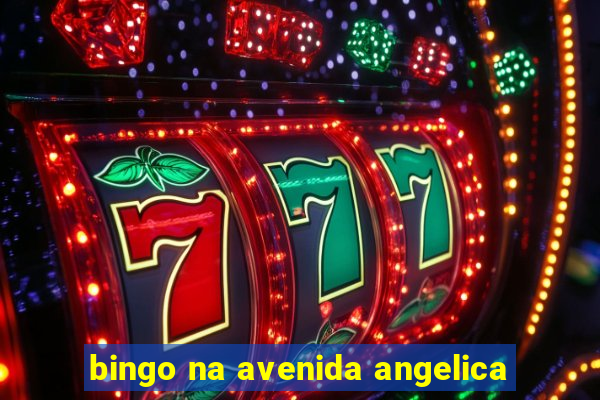 bingo na avenida angelica